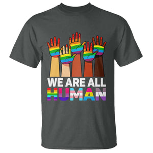 We Are All Human Rainbow Hands T Shirt LGBTQ+ Unity Equality Pride Month TS02 Dark Heather Print Your Wear