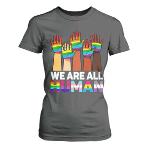 We Are All Human Rainbow Hands T Shirt For Women LGBTQ+ Unity Equality Pride Month TS02 Dark Heather Print Your Wear