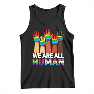 We Are All Human Rainbow Hands Tank Top LGBTQ+ Unity Equality Pride Month TS02 Black Print Your Wear