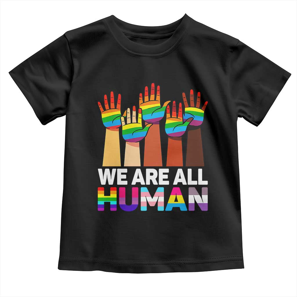 We Are All Human Rainbow Hands Toddler T Shirt LGBTQ+ Unity Equality Pride Month TS02 Black Print Your Wear