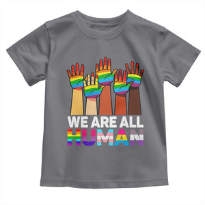 We Are All Human Rainbow Hands Toddler T Shirt LGBTQ+ Unity Equality Pride Month TS02 Charcoal Print Your Wear