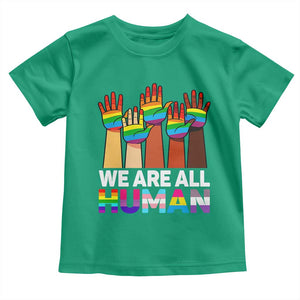 We Are All Human Rainbow Hands Toddler T Shirt LGBTQ+ Unity Equality Pride Month TS02 Irish Green Print Your Wear