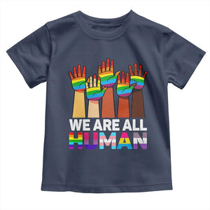 We Are All Human Rainbow Hands Toddler T Shirt LGBTQ+ Unity Equality Pride Month TS02 Navy Print Your Wear