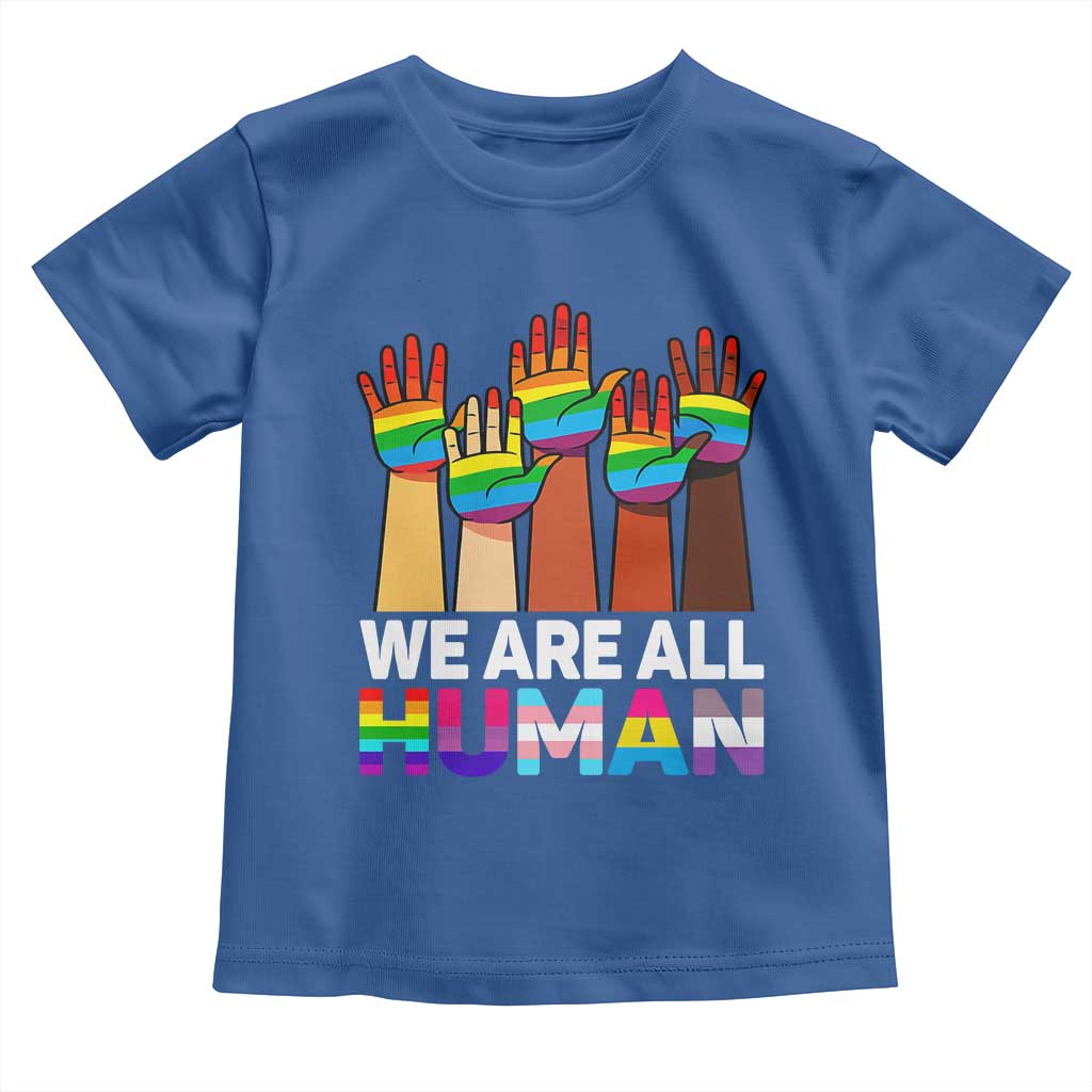 We Are All Human Rainbow Hands Toddler T Shirt LGBTQ+ Unity Equality Pride Month TS02 Royal Blue Print Your Wear