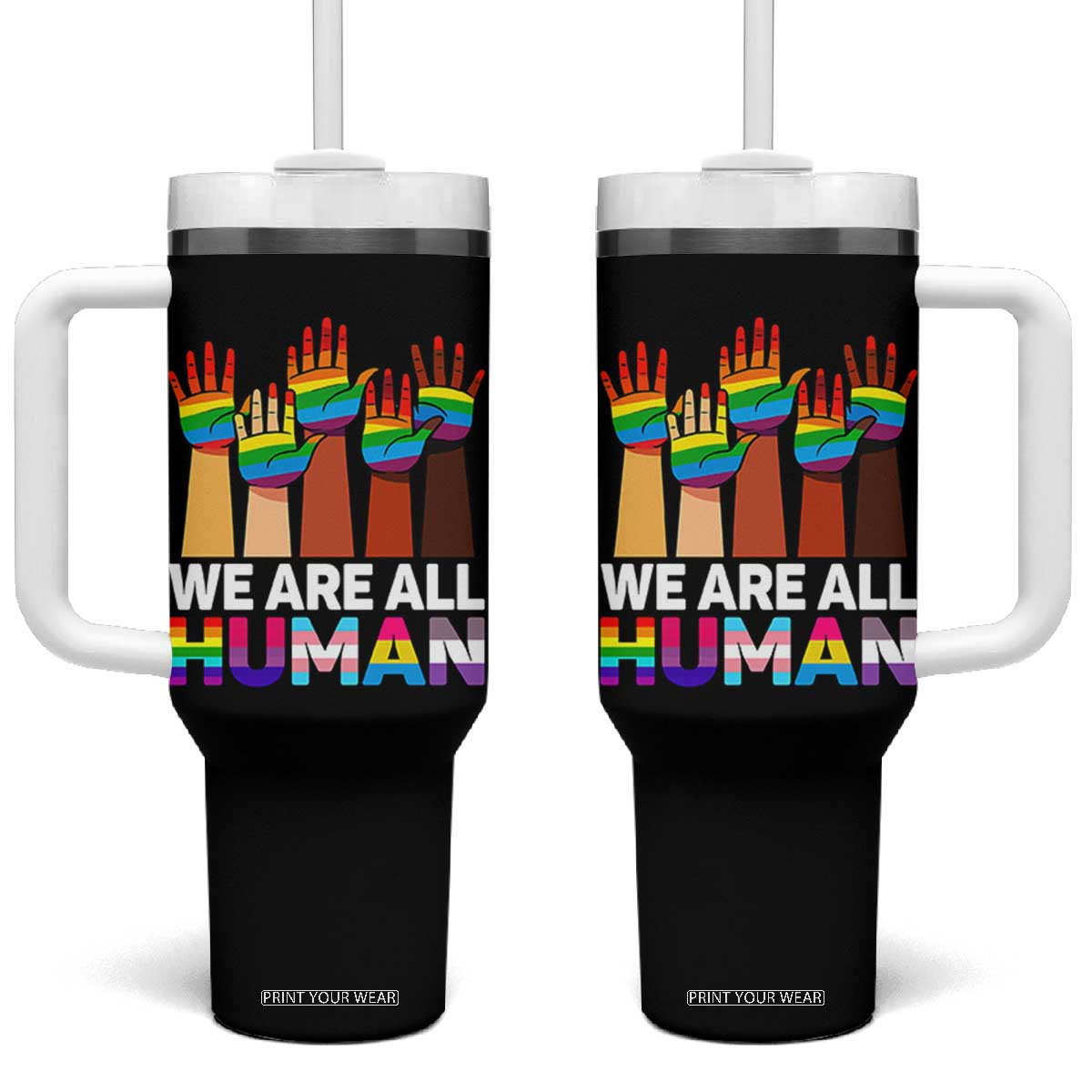 We Are All Human Rainbow Hands Tumbler With Handle LGBTQ+ Unity Equality Pride Month TS02 One Size: 40 oz Black Print Your Wear