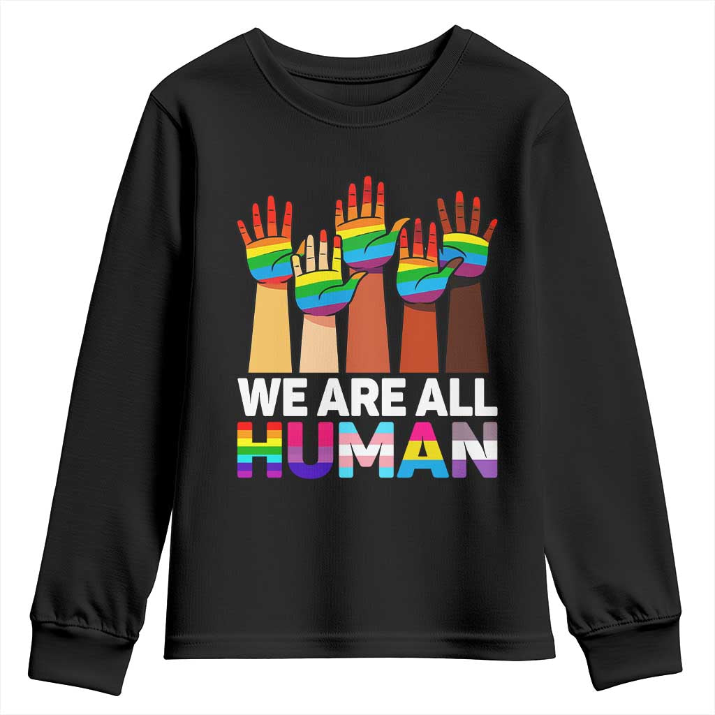 We Are All Human Rainbow Hands Youth Sweatshirt LGBTQ+ Unity Equality Pride Month TS02 Black Print Your Wear