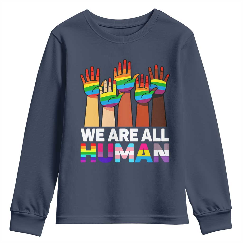 We Are All Human Rainbow Hands Youth Sweatshirt LGBTQ+ Unity Equality Pride Month TS02 Navy Print Your Wear