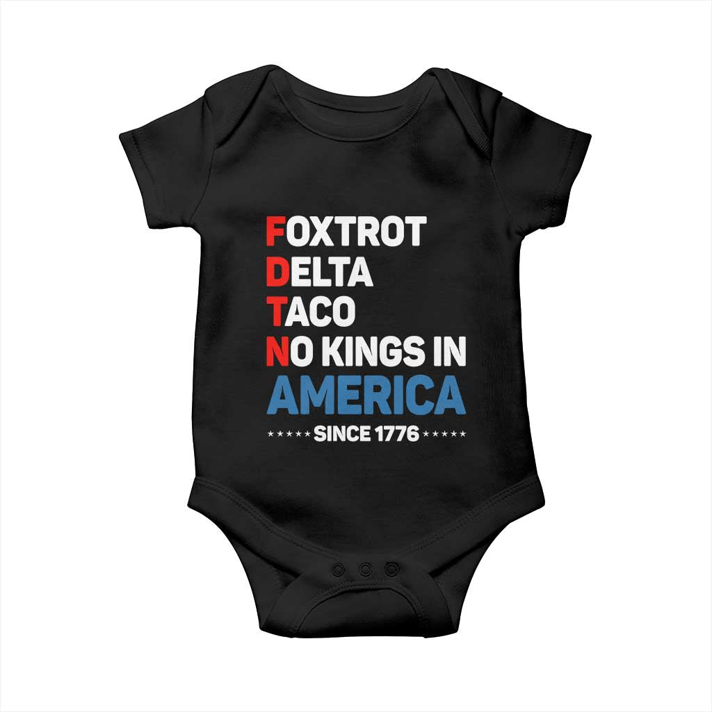 No Kings in America Since 1776 Baby Onesie Foxtrot Delta Taco Funny Patriotic Military Alphabet TS02 Black Print Your Wear