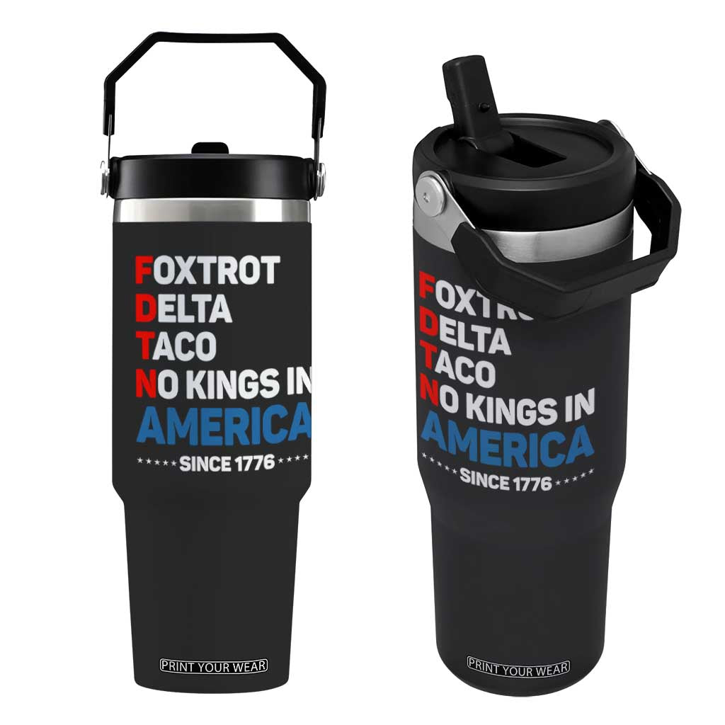 No Kings in America Since 1776 Flip Straw Tumbler Foxtrot Delta Taco Funny Patriotic Military Alphabet TS02 One Size: 30 oz Black Print Your Wear