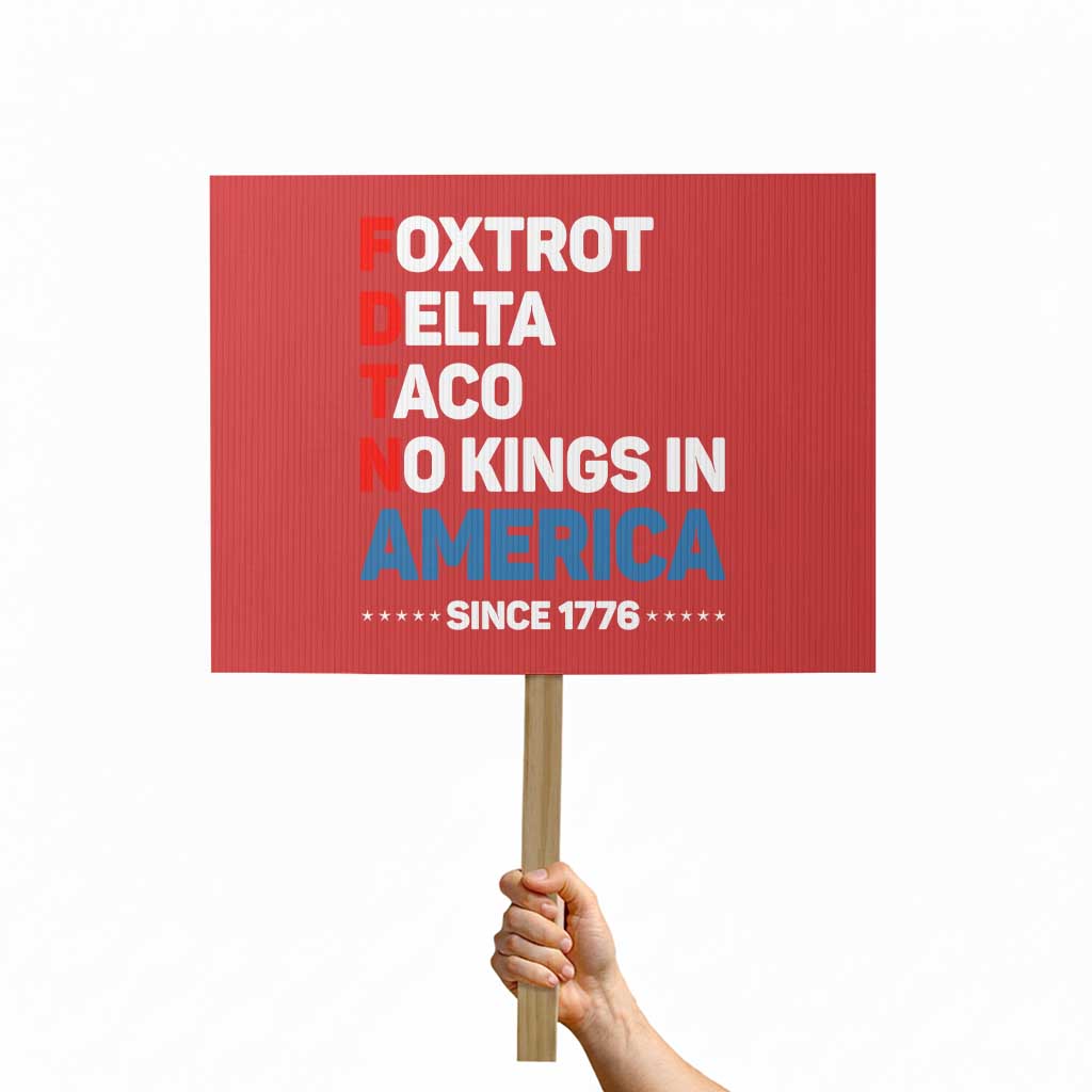 No Kings in America Since 1776 Protest Sign Foxtrot Delta Taco Funny Patriotic Military Alphabet TS02 Horizontal 18" × 24" Red Print Your Wear