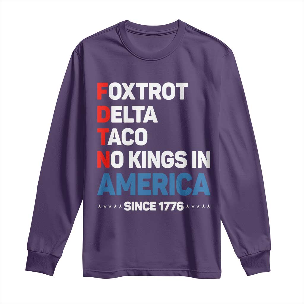 No Kings in America Since 1776 Long Sleeve Shirt Foxtrot Delta Taco Funny Patriotic Military Alphabet TS02 Purple Print Your Wear