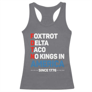No Kings in America Since 1776 Racerback Tank Top Foxtrot Delta Taco Funny Patriotic Military Alphabet TS02 Charcoal Print Your Wear