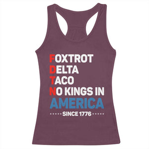 No Kings in America Since 1776 Racerback Tank Top Foxtrot Delta Taco Funny Patriotic Military Alphabet TS02 Maroon Print Your Wear
