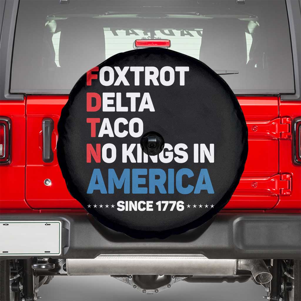 No Kings in America Since 1776 Spare Tire Cover Foxtrot Delta Taco Funny Patriotic Military Alphabet TS02 Black Print Your Wear