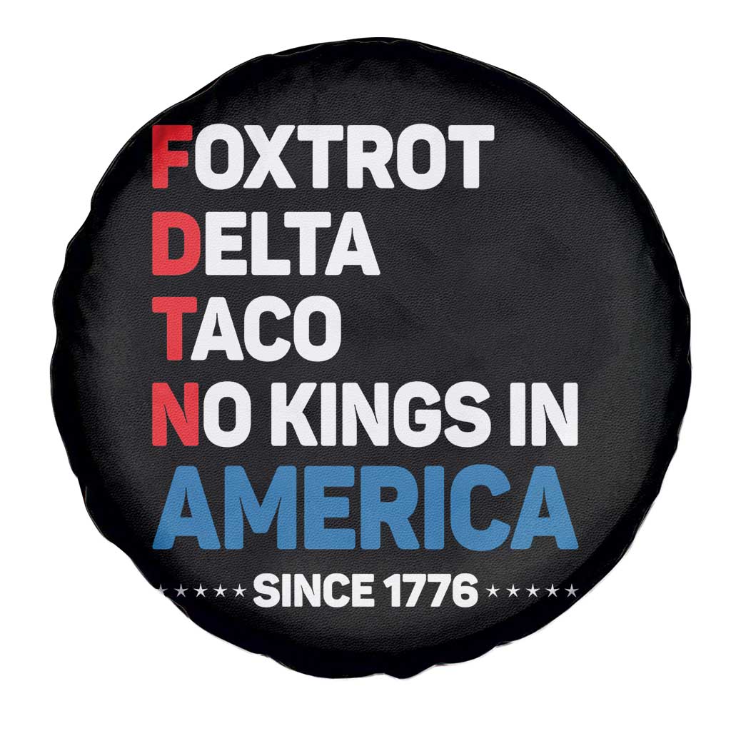 No Kings in America Since 1776 Spare Tire Cover Foxtrot Delta Taco Funny Patriotic Military Alphabet TS02 Print Your Wear