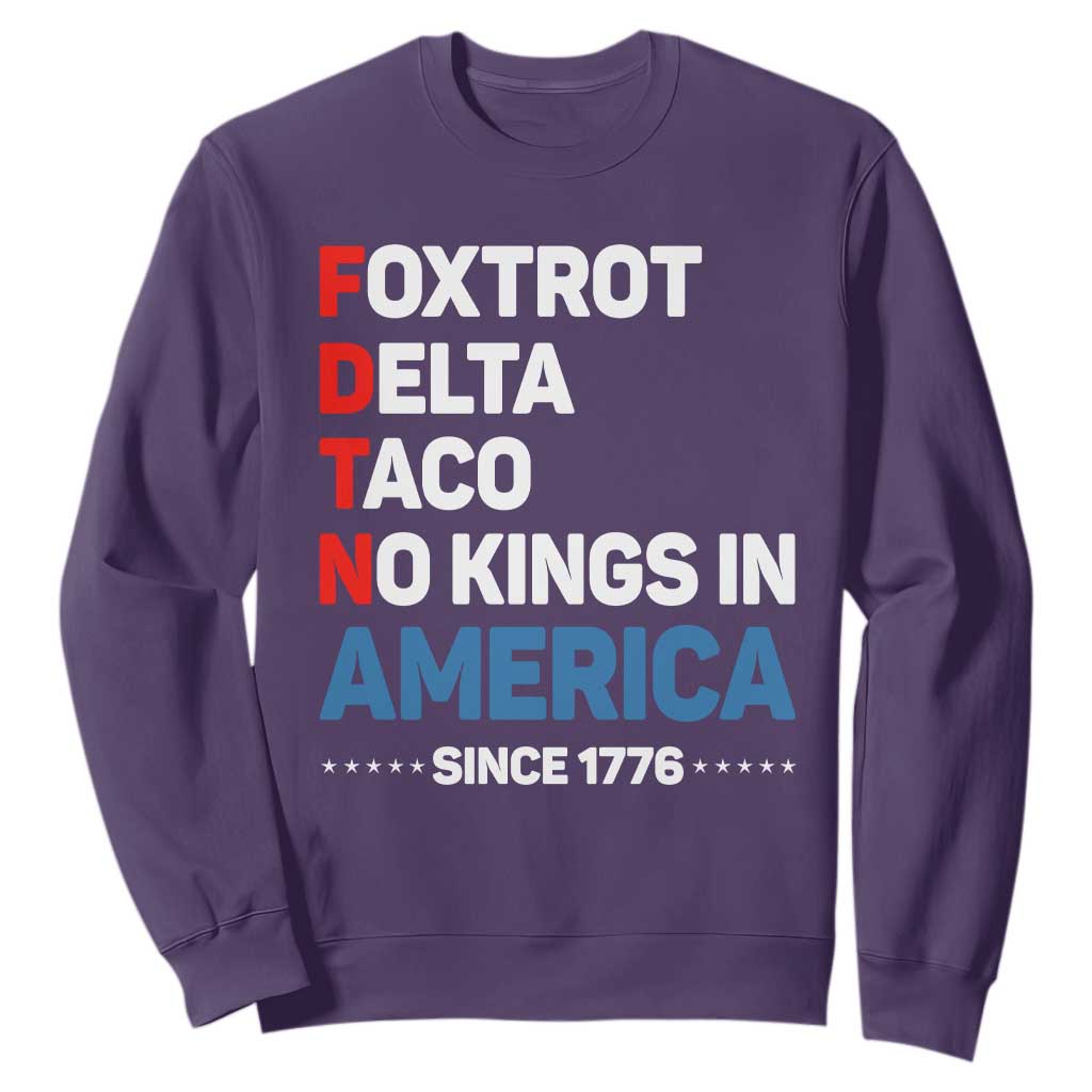 No Kings in America Since 1776 Sweatshirt Foxtrot Delta Taco Funny Patriotic Military Alphabet TS02 Purple Print Your Wear