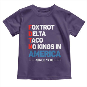 No Kings in America Since 1776 Toddler T Shirt Foxtrot Delta Taco Funny Patriotic Military Alphabet TS02 Purple Print Your Wear