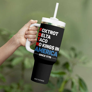 No Kings in America Since 1776 Tumbler With Handle Foxtrot Delta Taco Funny Patriotic Military Alphabet TS02 Print Your Wear