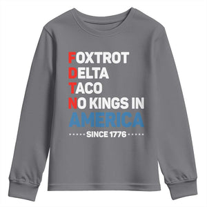 No Kings in America Since 1776 Youth Sweatshirt Foxtrot Delta Taco Funny Patriotic Military Alphabet TS02 Charcoal Print Your Wear