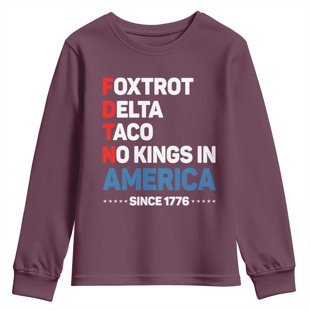 No Kings in America Since 1776 Youth Sweatshirt Foxtrot Delta Taco Funny Patriotic Military Alphabet TS02 Maroon Print Your Wear