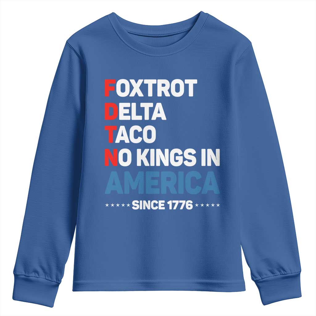 No Kings in America Since 1776 Youth Sweatshirt Foxtrot Delta Taco Funny Patriotic Military Alphabet TS02 Royal Blue Print Your Wear