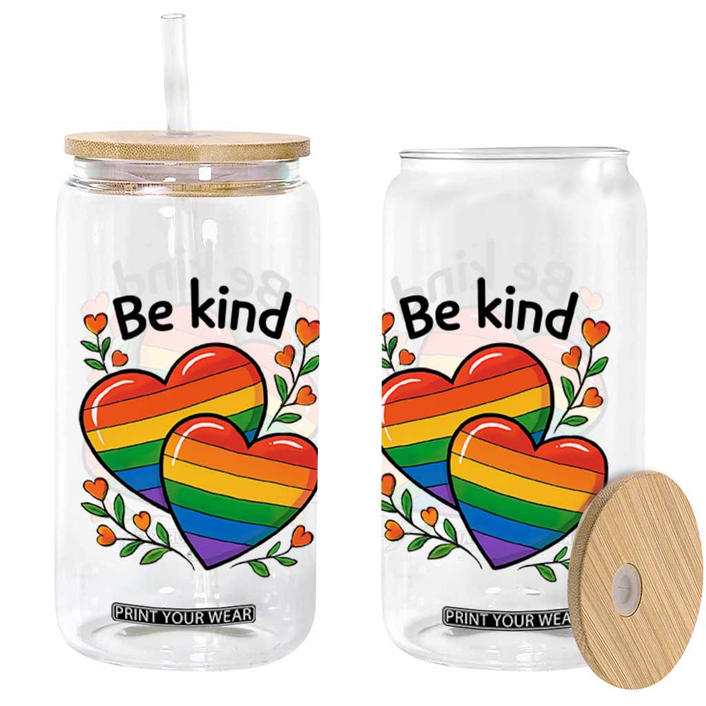 Be Kind Rainbow Heart Glass Can Spread Kindness LGBTQ Love Pride Month TS02 Print Your Wear