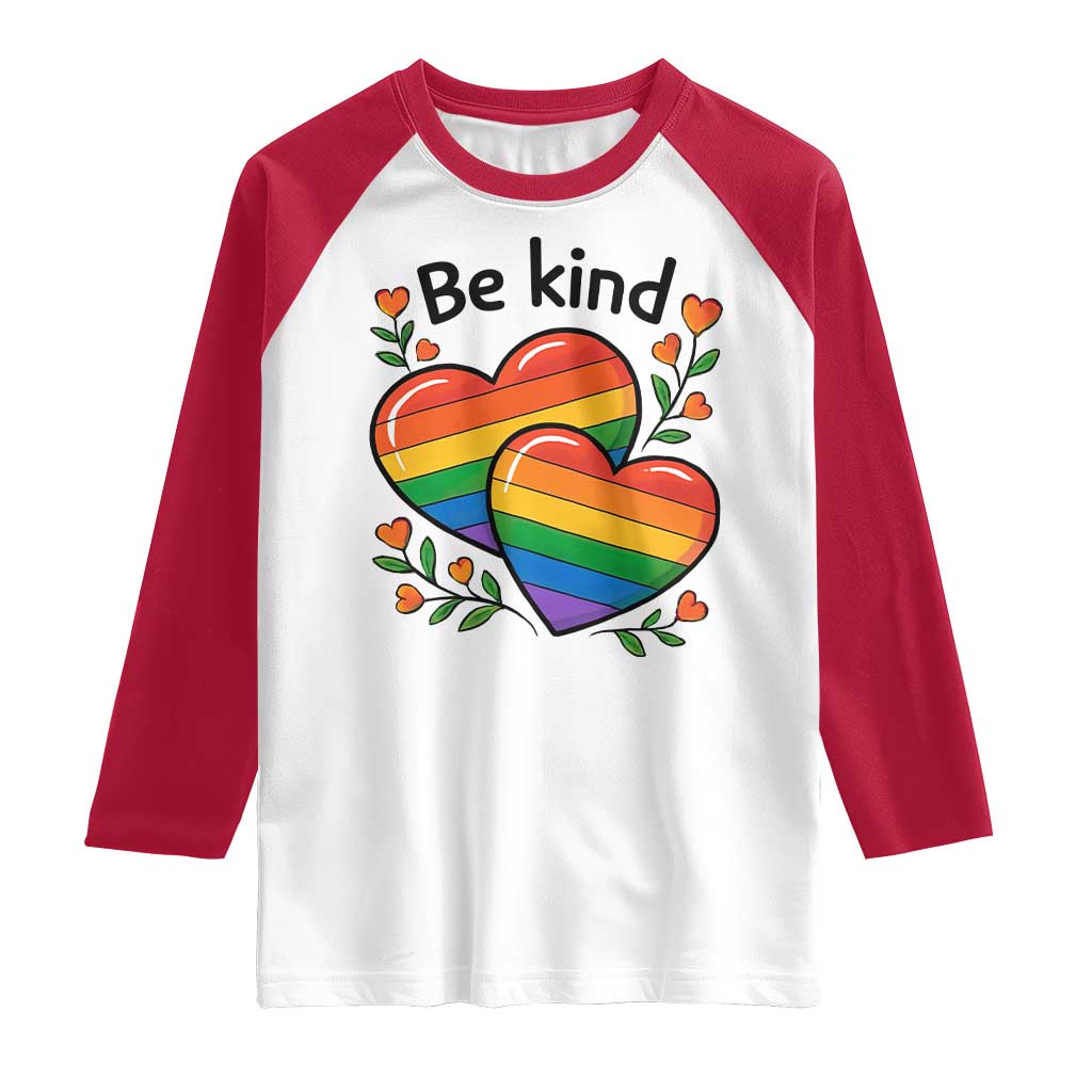 Be Kind Rainbow Heart Raglan Shirt Spread Kindness LGBTQ Love Pride Month TS02 White Red Print Your Wear