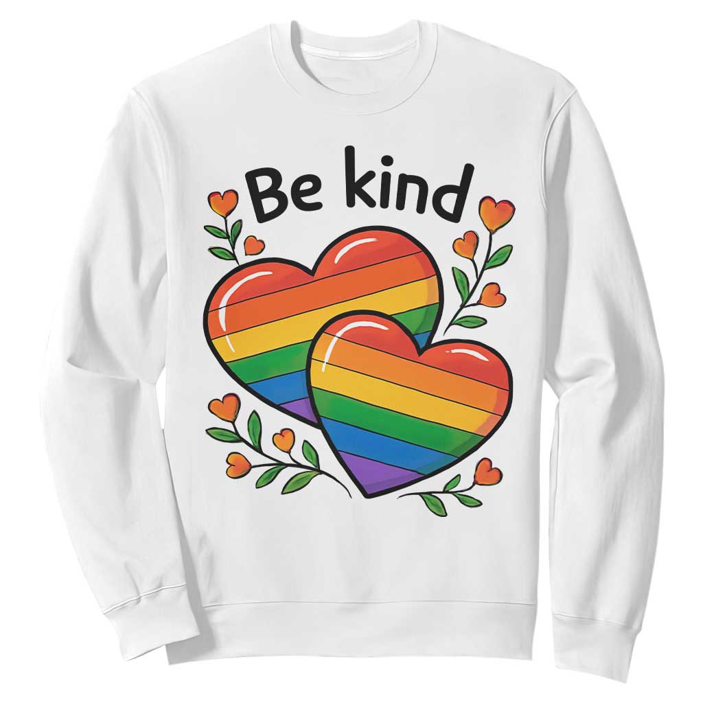 Be Kind Rainbow Heart Sweatshirt Spread Kindness LGBTQ Love Pride Month TS02 White Print Your Wear