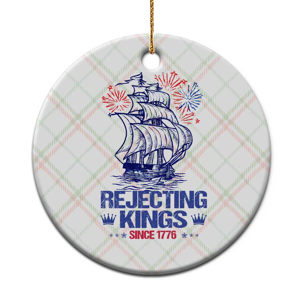 Rejecting Kings Since 1776 Ceramic Ornament Vintage Patriotic Ship 4th Of July Fireworks TS02 1pc Christmas Plaid Print Your Wear