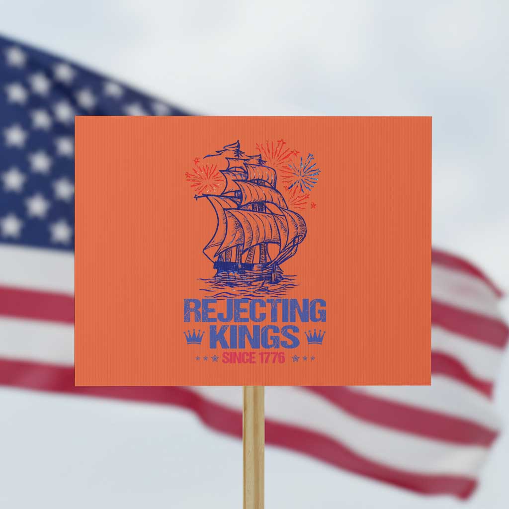 Rejecting Kings Since 1776 Protest Sign Vintage Patriotic Ship 4th Of July Fireworks TS02 Horizontal 18