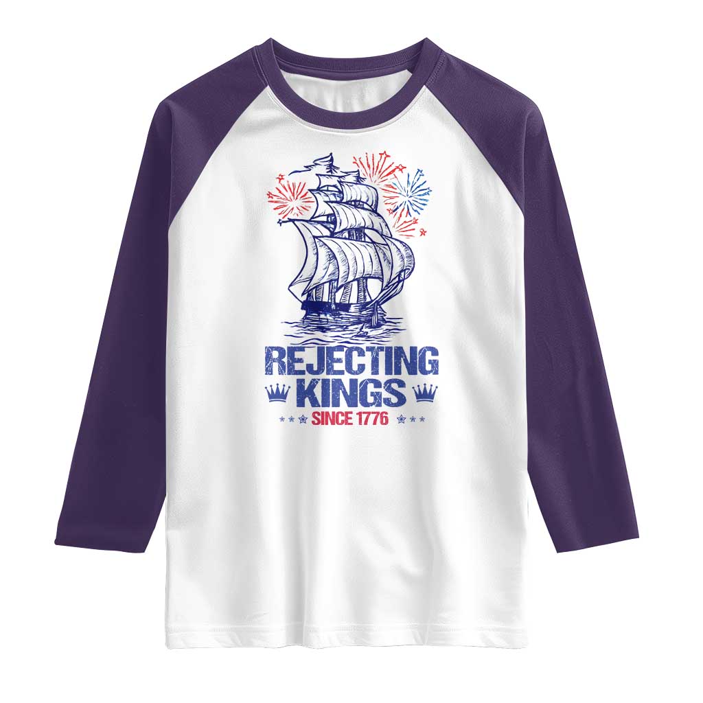 Rejecting Kings Since 1776 Raglan Shirt Vintage Patriotic Ship 4th Of July Fireworks TS02 White Purple Print Your Wear