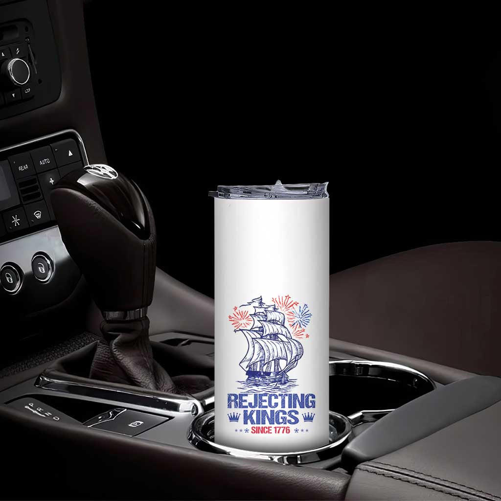 Rejecting Kings Since 1776 Skinny Tumbler Vintage Patriotic Ship 4th Of July Fireworks TS02 Print Your Wear