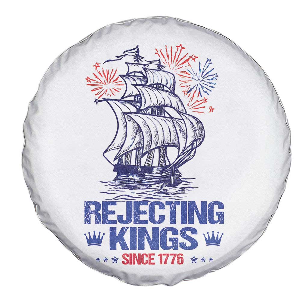 Rejecting Kings Since 1776 Spare Tire Cover Vintage Patriotic Ship 4th Of July Fireworks TS02 Print Your Wear