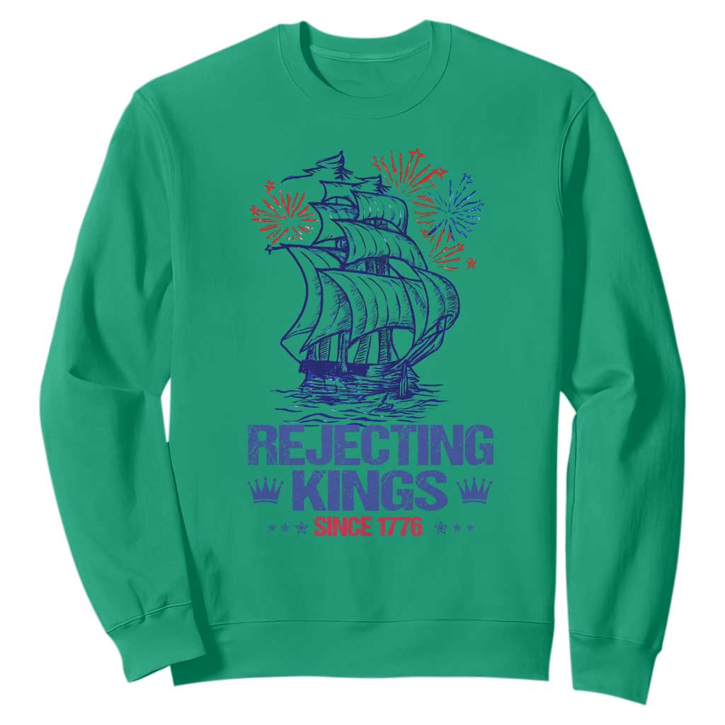 Rejecting Kings Since 1776 Sweatshirt Vintage Patriotic Ship 4th Of July Fireworks TS02 Irish Green Print Your Wear