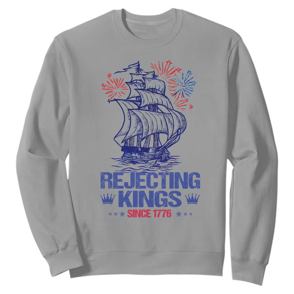 Rejecting Kings Since 1776 Sweatshirt Vintage Patriotic Ship 4th Of July Fireworks TS02 Sport Gray Print Your Wear