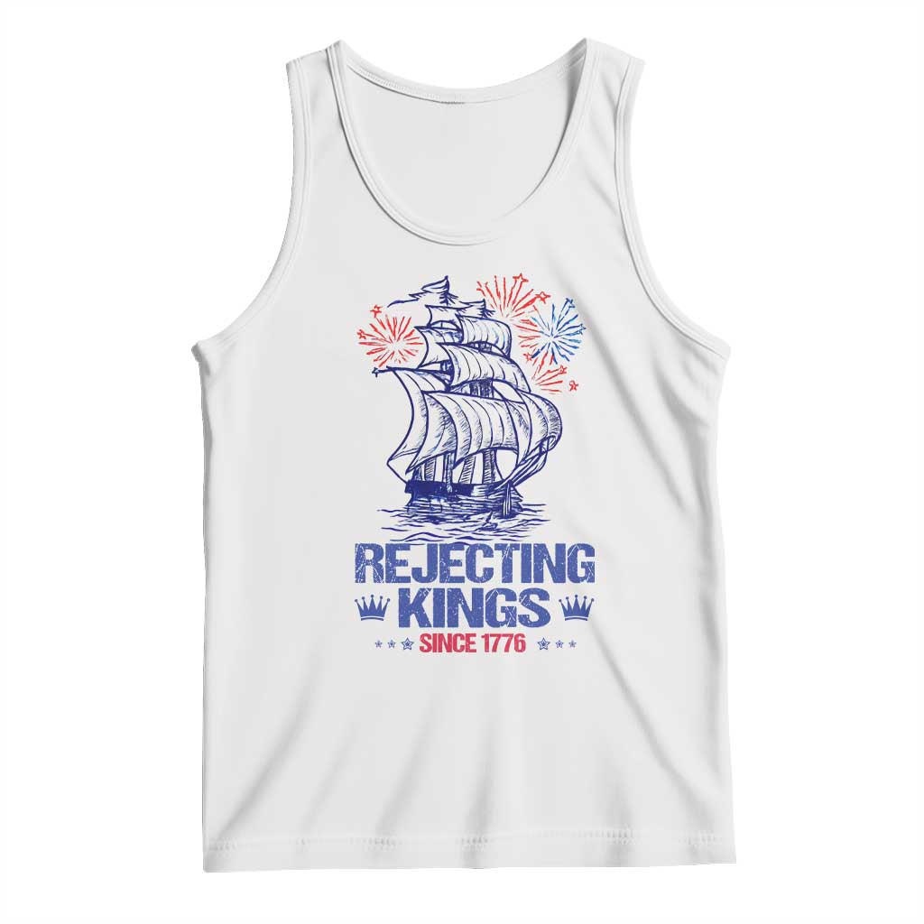 Rejecting Kings Since 1776 Tank Top Vintage Patriotic Ship 4th Of July Fireworks TS02 White Print Your Wear