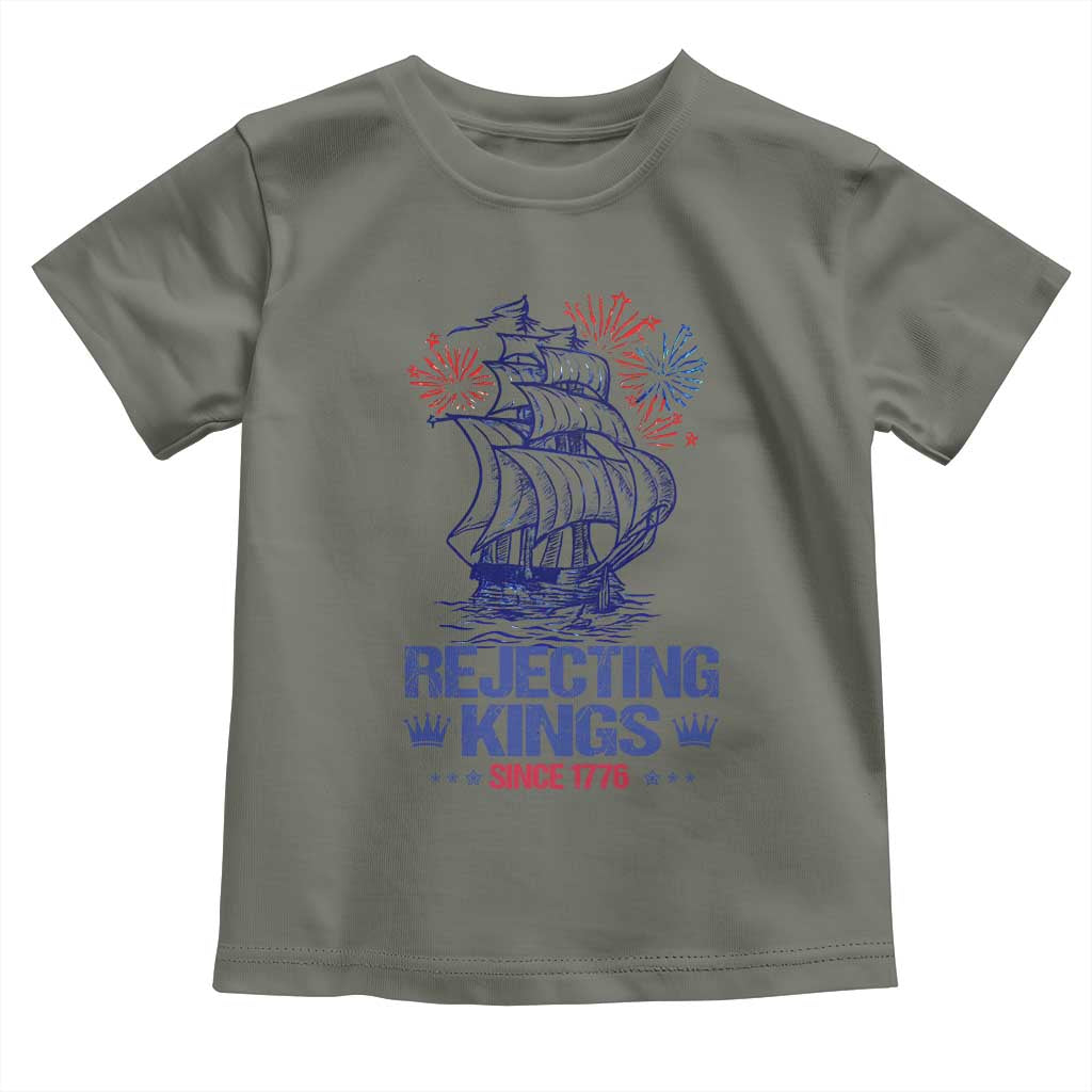 Rejecting Kings Since 1776 Toddler T Shirt Vintage Patriotic Ship 4th Of July Fireworks TS02 Military Green Print Your Wear