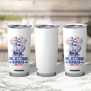 Rejecting Kings Since 1776 Tumbler Cup Vintage Patriotic Ship 4th Of July Fireworks TS02 Print Your Wear