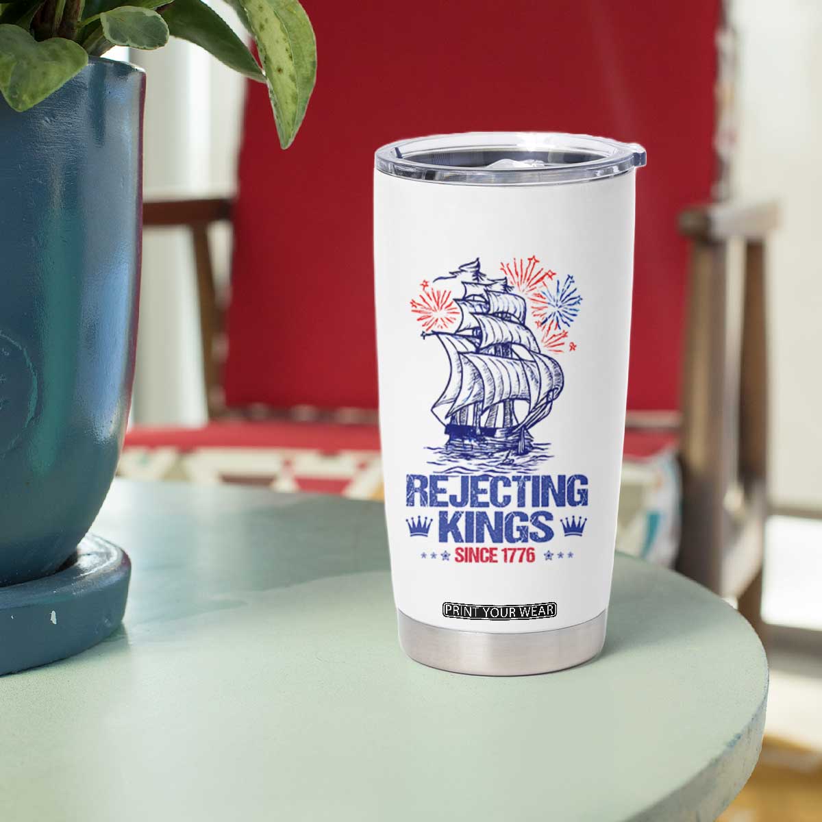 Rejecting Kings Since 1776 Tumbler Cup Vintage Patriotic Ship 4th Of July Fireworks TS02 Print Your Wear
