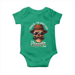 Chale Im Not Old Im Classic Foo Baby Onesie Funny Chicano Skull OG Cholo TS02 Irish Green Print Your Wear