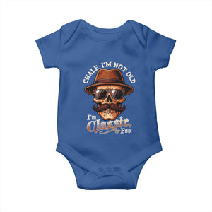 Chale Im Not Old Im Classic Foo Baby Onesie Funny Chicano Skull OG Cholo TS02 Royal Blue Print Your Wear