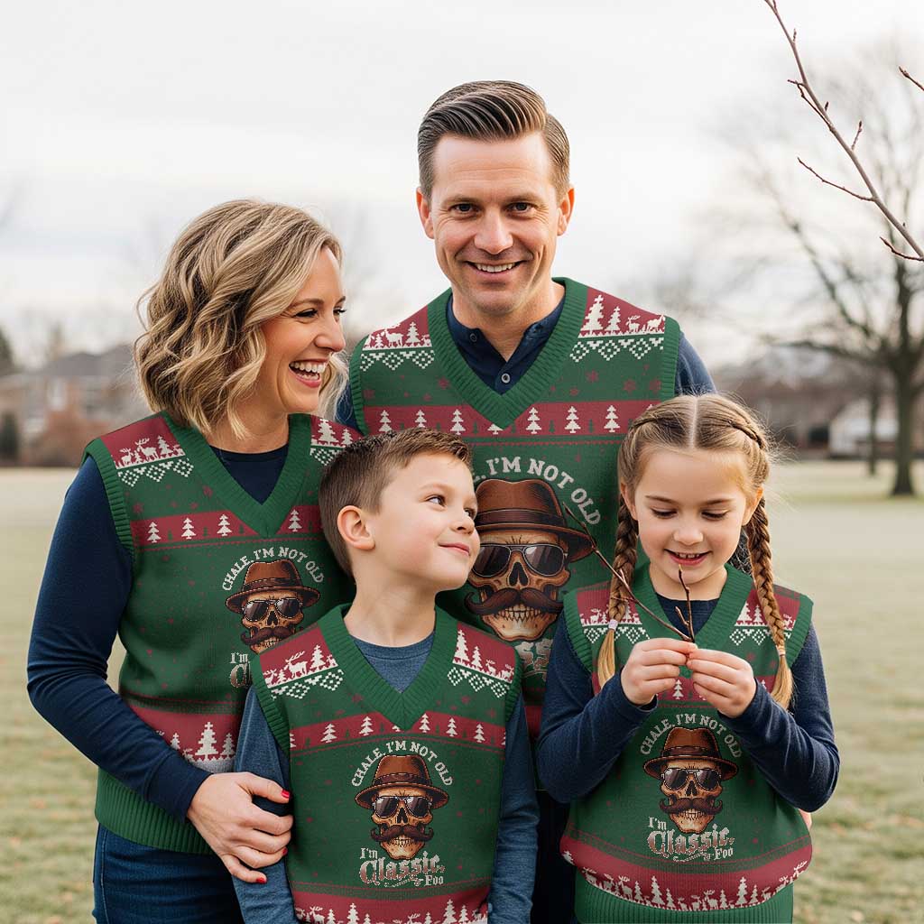 Chale Im Not Old Im Classic Foo V-Neck Knit Sweater Vest Funny Chicano Skull OG Cholo TS02 Red Green Print Your Wear