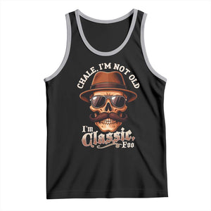 Chale Im Not Old Im Classic Foo Tank Top Funny Chicano Skull OG Cholo TS02 Black Athletic Heather Print Your Wear