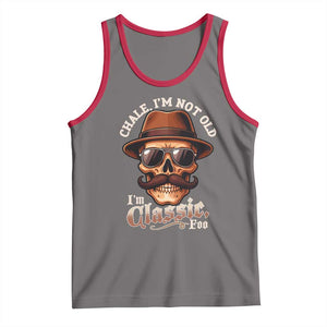 Chale Im Not Old Im Classic Foo Tank Top Funny Chicano Skull OG Cholo TS02 Deep Heather Red Print Your Wear