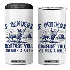 If Genders Confuse You Go Milk a Bull 4 in 1 Can Cooler Tumbler Sarcastic Country Humor TS02 One Size: 16 oz White Print Your Wear