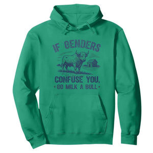 If Genders Confuse You Go Milk a Bull Hoodie Sarcastic Country Humor TS02 Irish Green Print Your Wear
