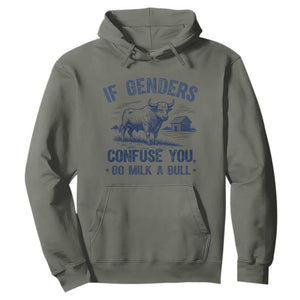 If Genders Confuse You Go Milk a Bull Hoodie Sarcastic Country Humor TS02 Military Green Print Your Wear