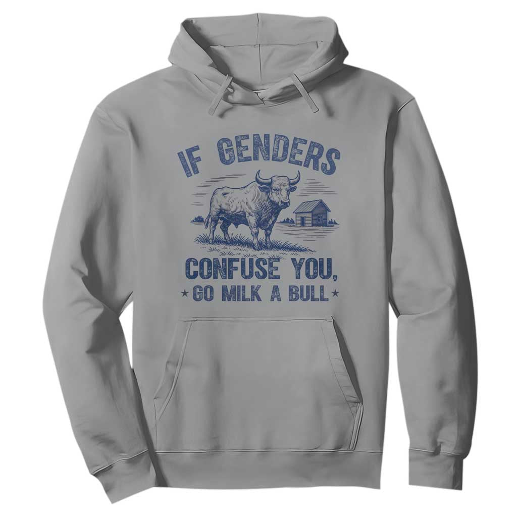If Genders Confuse You Go Milk a Bull Hoodie Sarcastic Country Humor TS02 Sport Gray Print Your Wear