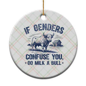 If Genders Confuse You Go Milk a Bull Ceramic Ornament Sarcastic Country Humor TS02 1pc Christmas Plaid Print Your Wear