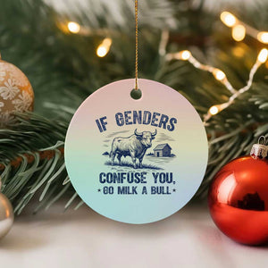 If Genders Confuse You Go Milk a Bull Ceramic Ornament Sarcastic Country Humor TS02 1pc Pastel Print Your Wear